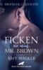 Ficken sie mich, Mr. Brown | Erotische Geschichte - Amy Walker