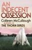 An Indecent Obsession - Colleen Mccullough