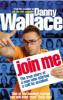 Join Me - Danny Wallace
