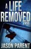 A Life Removed - Jason Parent