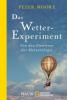 Das Wetter-Experiment - Peter Moore