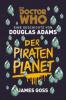Doctor Who: Der Piratenplanet - Douglas Adams