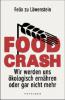 Food Crash - Felix zu Löwenstein