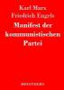 Manifest der kommunistischen Partei - Karl Marx, Friedrich Engels