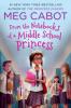 From the Notebooks of a Middle School Princess - Meg Cabot