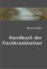 Handbuch der Fischkrankheiten - Bruno Hofer
