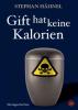 Gift hat keine Kalorien - Stephan Hähnel