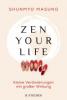 Zen your life - Shunmyo Masuno