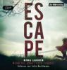 ESCAPE - Wenn die Angst dich einholt, 1 Audio, - Nina Laurin