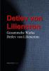 Gesammelte Werke Detlev von Liliencrons - Detlev Von Liliencron