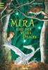 Mira und der weiße Drache 01 - Margit Ruile
