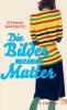 Die Bilder meiner Mutter - Stephan Wackwitz