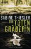 Die Totengräberin - Sabine Thiesler