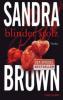 Blinder Stolz - Sandra Brown