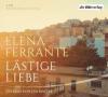Lästige Liebe, 5 Audio-CDs - Elena Ferrante