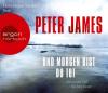 Und morgen bist du tot, 6 Audio-CDs - Peter James