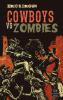 Cowboys vs. Zombies - Eric S. Brown