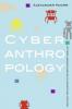 Cyberanthropology - Alexander Knorr