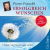 Erfolgreich wünschen - Pierre Franckh