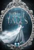 True Tales 1: Tochter des Schnees - Veronika Rothe