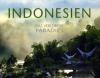 Indonesien, Das verlorene Paradies - 