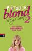 Plötzlich blond 2 - Neues von der Superbeauty wider Willen - Meg Cabot