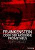 Frankenstein oder der moderne Prometheus - Mary Shelley