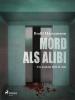 Mord als Alibi - Bodil Mårtensson