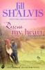 Rescue My Heart: Animal Magnetism Book 3 - Jill (Author) Shalvis