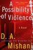 Possibility Of Violence - D. A. Mishani