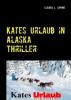 Kates Urlaub in Alaska - Claudia L. Capone