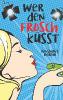 Wer den Frosch küsst - Konstanze Harlan