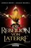 Die Rebellion von Laterre - Joanne Rendell, Jessica Brody