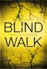 Blind Walk - Patricia Schröder