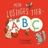 Mein lustiges Tier-ABC - Beate Hellbach
