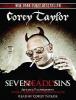 Seven Deadly Sins: Settling the Argument Between Born Bad and Damaged Good - Corey Taylor