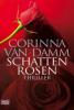 Schattenrosen - Corinna van Damm