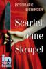 Scarlet ohne Skrupel - Rosemarie Eichinger