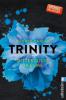Trinity - Bittersüße Träume - Audrey Carlan