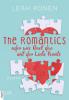The Romantics, oder wie Gael das mit der Liebe lernte - Leah Konen