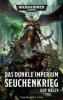 Warhammer 40.000 - Das dunkle Imperium - Seuchenkrieg - Guy Haley
