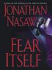 Fear Itself - Jonathan Nasaw