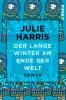 Der lange Winter am Ende der Welt - Julie Harris