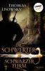 DIE SCHWERTER - Band 5: Schwarzer Turm - Thomas Lisowsky