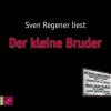 Der kleine Bruder, 5 Audio-CDs - Sven Regener
