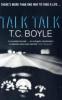 Talk Talk, English edition - T. C. Boyle