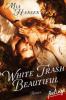 White Trash Beautiful - Mia Hansen