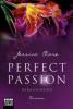 Perfect Passion 06 - Berauschend - Jessica Clare