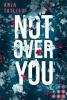 Not Over You - Anja Tatlisu