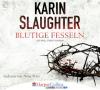 Blutige Fesseln, 6 Audio-CDs - Karin Slaughter